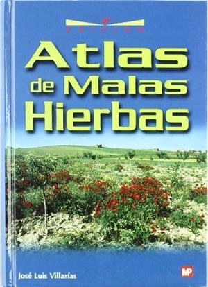 ATLAS DE MALAS HIERBAS | 9788484762881 | VILLARIAS MORADILLO, JOSE LUIS | Llibreria Online de Tremp