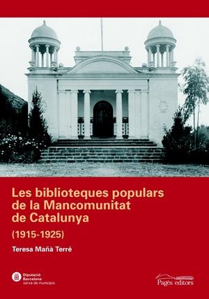 BIBLIOTEQUES POPULARS DE LA MANCOMUNITAT DE CATALUNYA, LA | 9788497795197 | MAÑA TERRE, TERESA | Llibreria Online de Tremp