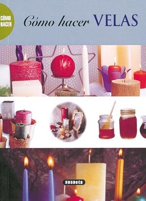 HACER VELAS | 9788430598571 | SUSAETA, EQUIPO | Llibreria Online de Tremp