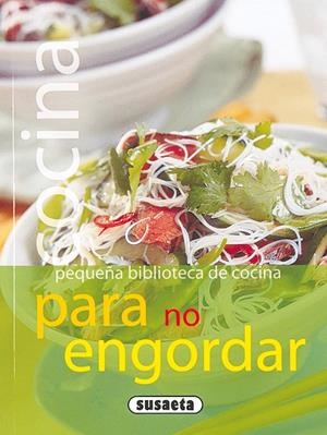 COCINA PARA NO ENGORDAR | 9788430559527 | SUSAETA, EQUIPO | Llibreria Online de Tremp