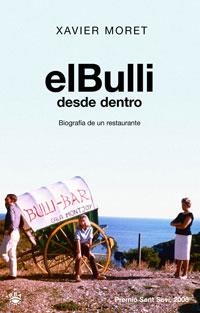 ELBULLI DESDE DENTRO | 9788479013363 | MORET, XAVIER | Llibreria Online de Tremp