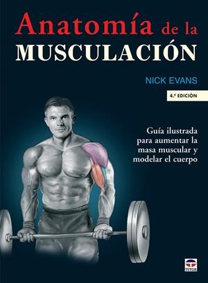 ANATOMIA DE LA MUSCULACION | 9788479026431 | EVANS, NICK (1964- )
