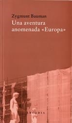 UNA AVENTURA ANOMENADA EUROPA | 9788493409623 | ZIGMUND, BAUMAN | Llibreria Online de Tremp