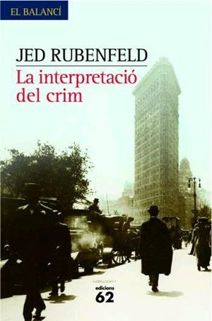 INTERPRETACIO DEL CRIM, LA | 9788429760057 | RUBENFELD, JED | Llibreria Online de Tremp