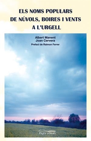 NOMS POPULARS DE NUVOLS BOIRES I VENTS A L'URGELL, ELS | 9788497794039 | MANENT SEGIMÓN, ALBERT