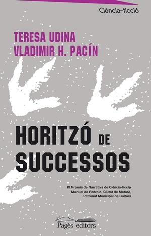 HORITZO DE SUCCESOS | 9788497795579 | UDINA, TERESA/HERNÁNDEZ PACÍN, VLADIMIR/MUNNSHE  COLOMÉ, JORDI | Llibreria Online de Tremp