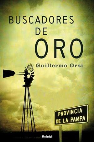 BUSCADORES DE ORO | 9788489367180 | ORSI, GUILLERMO | Llibreria Online de Tremp