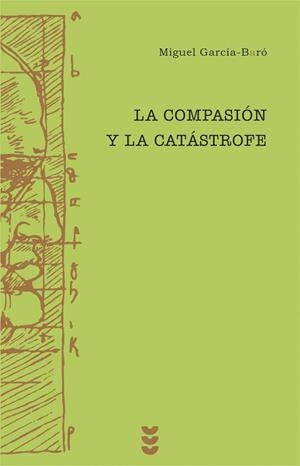 COMPASIÓN Y LA CATASTROFE, LA: ENSAYOS DEL PENSAMIENTO JUDIO | 9788430116454 | GARCIA-BARO, MIGUEL | Llibreria Online de Tremp