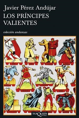 PRINCIPES VALIENTES, LOS | 9788483830192 | JAVIER PÉREZ ANDÚJAR