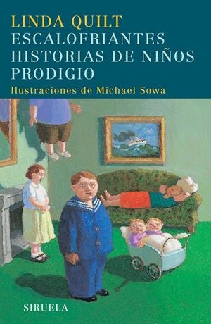 ESCALOFRIANTES HISTORIAS DE NIÑOS PRODIGIO | 9788498411348 | QUILT, LINDA