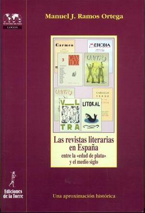 LAS REVISTAS LITERARIAS EN ESPAÑA ENTRE LA "EDAD DE PLATA" Y | 9788479603014 | RAMOS ORTEGA, MANUEL JOSE
