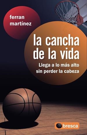 CANCHA DE LA VIDA, LA | 9788493559021 | MARTINEZ GARRIGA, FERRAN (1968- ) | Llibreria Online de Tremp