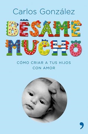 BESAME MUCHO | 9788484606697 | GONZALEZ, CARLOS | Llibreria Online de Tremp