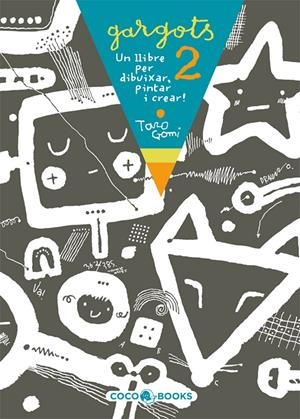 GARGOTS 2 : UN LLIBRE PER DIBUIXAR, PINTAR I CREAR! | 9788493562793 | GOMI, TARO (1945- ) | Llibreria Online de Tremp