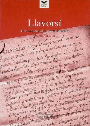 LLAVORSI, DELS ORIGENS AL CAPBREU DE 1669 | 9788479357283 | OLIVER I BRUNY, JAUME | Llibreria Online de Tremp
