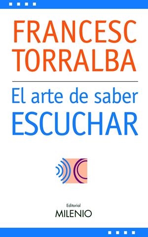 ARTE DE SABER ESCUCHAR, EL | 9788497432238 | TORRALBA, FRANCESC | Llibreria Online de Tremp