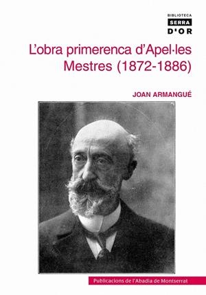 L'OBRA PRIMERENCA D'APEL·LES MESTRES (1872-1886) | 9788484159650 | ARMANGUE I HERRERO, JOAN