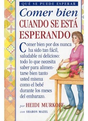 COMER BIEN CUANDO SE ESTA ESPERANDO | 9788497990417 | MURKOFF, HEIDI | Llibreria Online de Tremp