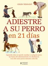 ADIESTRE A SU PERRO EN 21 DIAS | 9788425517570 | TENNANT, COLIN | Llibreria Online de Tremp