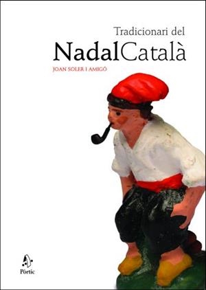 TRADICIONARI DEL NADAL CATALA | 9788498090369 | SOLER I AMIGO, JOAN | Llibreria Online de Tremp