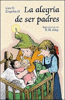 ALEGRIA DE SER PADRES, LA | 9788428521468 | ENGELHARDT, LISA