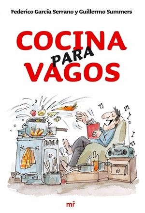 COCINA PARA VAGOS | 9788427033924 | GARCIA SERRANO, FEDERICO; GUILLERMO SUMMERS