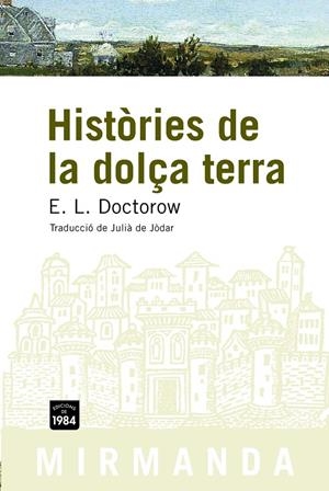 HISTORIES DE LA DOLÇA TERRA | 9788496061958 | DOCTOROW, E.L. | Llibreria Online de Tremp