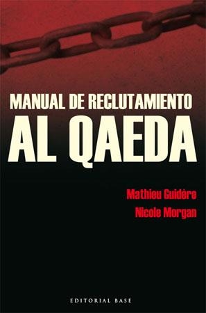 MANUAL DE RECLUTAMIENTO AL QAEDA | 9788485031900 | GUIDERE, MATHIEU; MORGAN, NICOLE