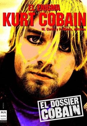 ENIGMA KURT COBAIN, EL | 9788496222908 | CLARKE, MARTIN | Llibreria Online de Tremp