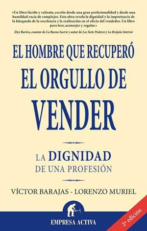HOMBRE QUE RECUPERO EL ORGULLO DE VENDER, EL | 9788496627369 | BARAJAS, VICTOR; MURIEL, LORENZO