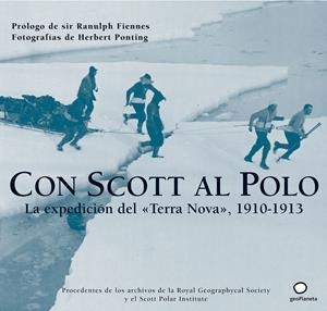 CON SCOTT AL POLO: LA EXPEDICION DEL "TERRA NOVA"", 1910-19 | 9788408068211 | PEÑA MINGUELL, PILAR DE LA TR. | Llibreria Online de Tremp