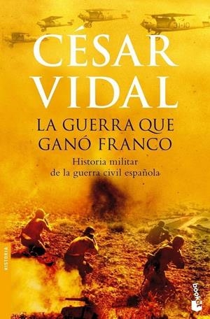 GUERRA QUE GANO FRANCO, LA | 9788408074915 | VIDAL , CESAR