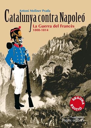 CATALUNYA CONTRA NAPOLEÓ | 9788497795944 | MOLINER PRADA, ANTONI