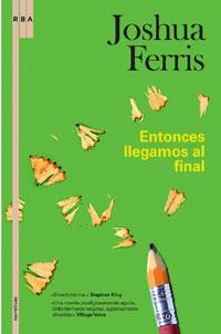 ENTONCES LLEGAMOS AL FINAL | 9788498670035 | FERRIS, JOSHUA | Llibreria Online de Tremp