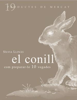 EL CONILL : COM PREPARAR-LO, 10 VEGADES | 9788493592141 | LLINAS I SIMO, SILVIA | Llibreria Online de Tremp