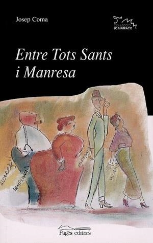 ENTRE TOTS SANTS I MANRESA | 9788479356842 | COMA I LLORENS, JOSEP | Llibreria Online de Tremp