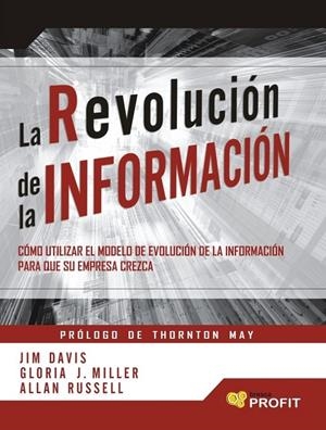 REVOLUCION DE LA INFORMACION, LA | 9788493608415 | DAVIS, JIM; J.MILLER, GLORIA; RUSSELL, ALLAN | Llibreria Online de Tremp