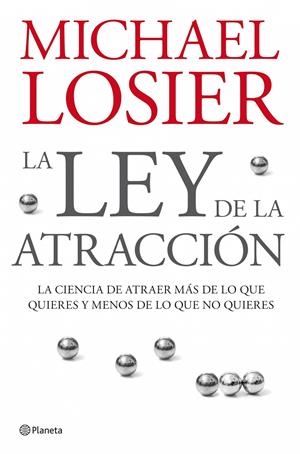 LEY DE LA ATRACCION, LA | 9788408076988 | LOISIER, MICHAEL | Llibreria Online de Tremp