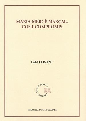 MARIA-MERCE MARÇAL, COS I COMPROMIS | 9788484159940 | CLIMENT RAGA, LAIA MERCE | Llibreria Online de Tremp