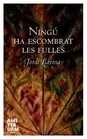 NINGU HA ESCOMBRAT LES FULLES | 9788492406197 | LLAVINA, JORDI