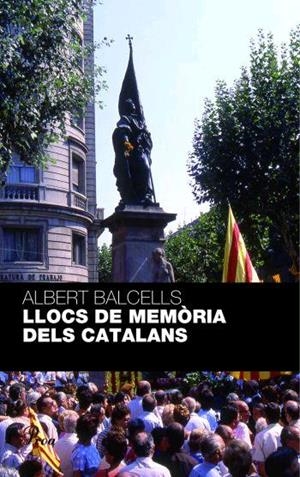 LLOCS DE MEMORIA DELS CATALANS | 9788484371236 | BALCELLS, ALBERT