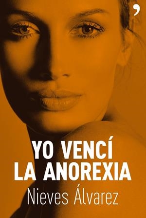 YO VENCI LA ANOREXIA | 9788484606277 | ALVAREZ, NIEVES