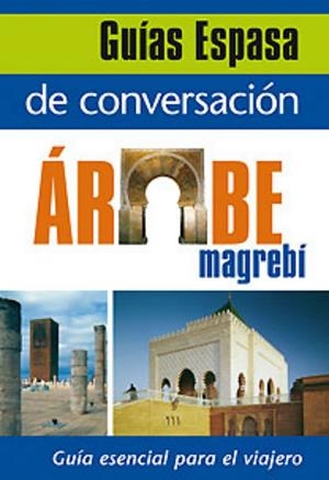 GUIA CONVERSACION ARABE MAGREBI | 9788467027440 | AA. VV.