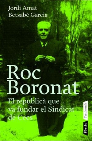 ROC BORONAT. EL REPUBLICA QUE VA FUNDAR... | 9788498090383 | AMAT, JORDI; GARCIA, BETSABE | Llibreria Online de Tremp