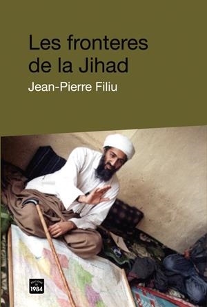 FRONTERES DE LA JIHAD, LES | 9788492440054 | FILIU, JEAN- PIERRE