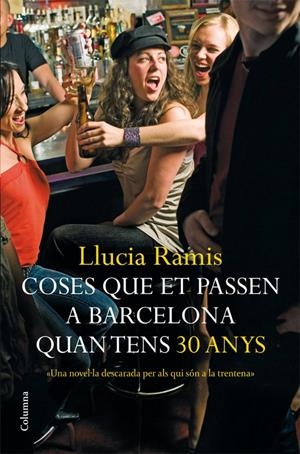 COSES QUE ET PASSEN A BARCELONA QUAN TENS 30 ANYS | 9788466408639 | RAMIS, LLÚCIA | Llibreria Online de Tremp