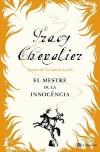 MESTRE DE LA INOCENCIA, EL | 9788498670622 | CHEVALIER, TRACY | Llibreria Online de Tremp