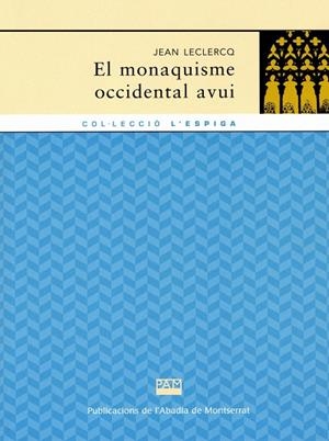 MONAQUISME OCCIDENTAL AVUI, EL | 9788478264094 | LECLERCQ, JEAN (1911-1993) | Llibreria Online de Tremp