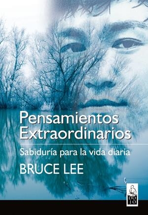 PENSAMIENTOS EXTRAORDINARIOS : SABIDURIA PARA LA VIDA DIARIA | 9788493540036 | LEE, BRUCE (1940-1973) | Llibreria Online de Tremp