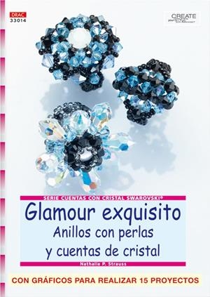 GLAMOUR EXQUISITO ANILLOS CON PERLAS Y CUENTAS DE CRISTAL | 9788496777378 | P. STRAUSS, NATHALIE